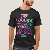 Goodbye Elementary Hello Middle School Gefärbte Kr T-Shirt (Vorderseite)