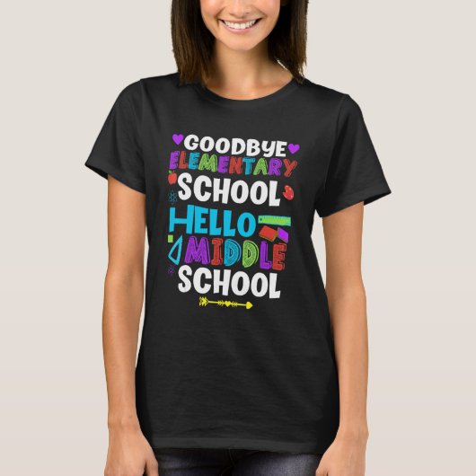 Goodbye Elementary Hello Middle School Graduate Gr T-Shirt (Vorderseite)