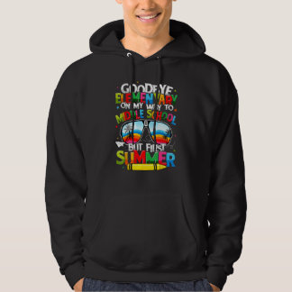Goodbye Elementary School Graduation To Middle Sch Hoodie