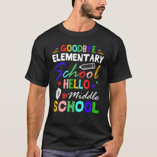 Goodbye Elementary School Hello Middle School Grad T-Shirt (Vorderseite)