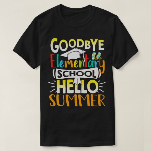 Goodbye Elementary School Hello Summer Lehrer Stu T-Shirt (Design vorne)