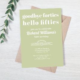 Goodbye Forties Hello 50 th Birthday Party Einladung
