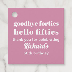Goodbye Forties Hello 50 th Birthday Party Geschenkanhänger