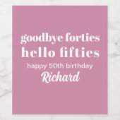 Goodbye Forties Hello 50 th Birthday Party Weinetikett (Einzelnes Label)