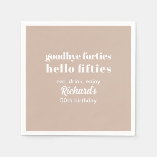 Goodbye Forties Hello Fifties Modern 50. Geburtsta Serviette (Vorderseite)
