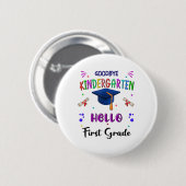 Goodbye Kindergarten Abschluss Cl 2025 1st Grade Button (Vorne & Hinten)