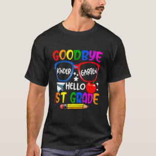 Goodbye Kindergarten Begrüßung Erster Tag T-Shirt