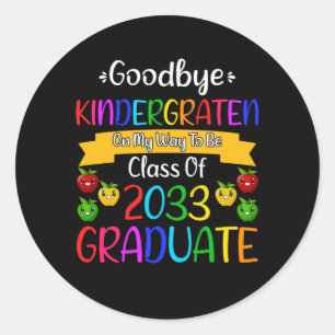 Goodbye Kindergarten Class of 2033 Grad 1. Klasse Runder Aufkleber