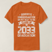 Goodbye Kindergarten Class of 2033 Grad Hallo 1. T-Shirt (Design vorne)