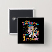 Goodbye Kindergarten Hallo 1. Grade Unicorn Button (Vorne & Hinten)