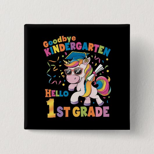 Goodbye Kindergarten Hallo 1. Grade Unicorn Button (Vorderseite)