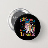 Goodbye Kindergarten Hallo 1. Grade Unicorn Button (Vorne & Hinten)