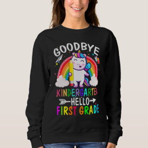 Goodbye Kindergarten Hallo 1. Grade Unicorn Girls Sweatshirt