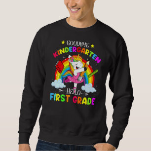Goodbye Kindergarten Hallo 1. Grade Unicorn Girls Sweatshirt