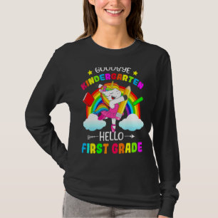 Goodbye Kindergarten Hallo 1. Grade Unicorn Girls T-Shirt