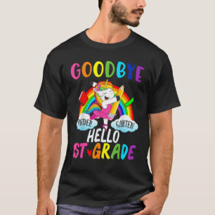 Goodbye Kindergarten Hallo 1. Grade Unicorn Girls T-Shirt