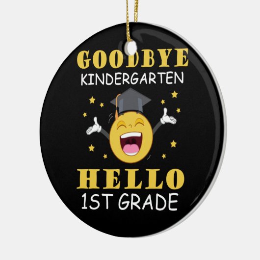 Goodbye Kindergarten Hallo 1. Klasse Keramik Ornament (Links)