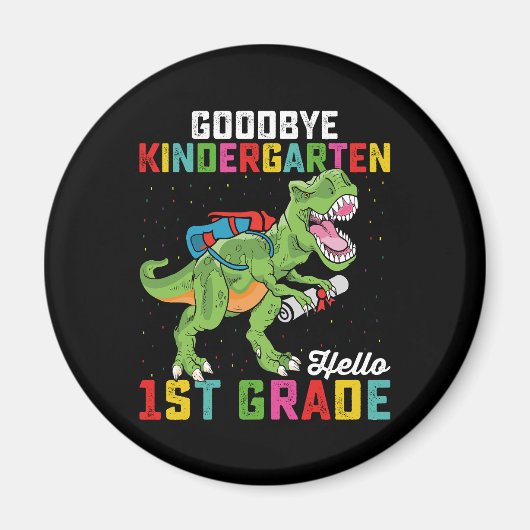 Goodbye Kindergarten Hallo 1. Klasse T Rex School Magnet (Vorne)