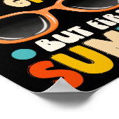 Goodbye Kindergarten Hallo Erster Sommer Poster (Ecke)