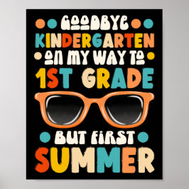 Goodbye Kindergarten Hallo Erster Sommer Poster