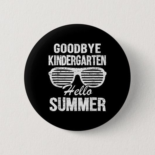 Goodbye Kindergarten Hallo Sommer Graduate Letzte Button (Vorderseite)