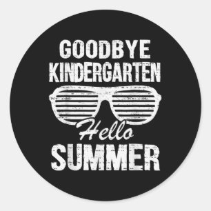 Goodbye Kindergarten Hallo Sommer Graduate Letzte  Runder Aufkleber