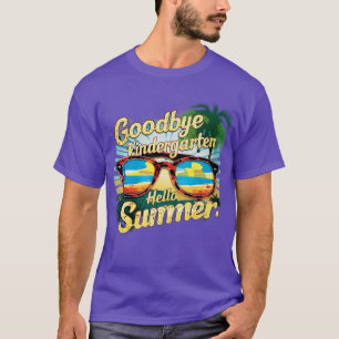 Goodbye Kindergarten Hallo Sommer T-Shirt