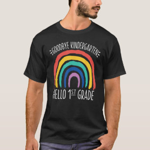 GOODBYE KINDERGARTEN HELLO 1. GRADE Schullehre T-Shirt