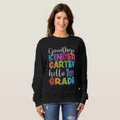 Goodbye Kindergarten Hello 1st Grade Abschluss La Sweatshirt (Vorne ganz)