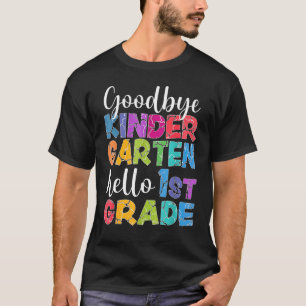 Goodbye Kindergarten Hello 1st Grade Abschluss La T-Shirt