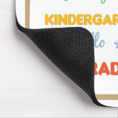 Goodbye Kindergarten Hello 1st Grade, Abschluss Mousepad (Ecke)