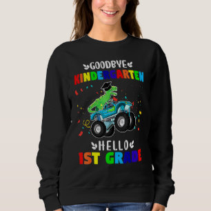 Goodbye Kindergarten Hello First Grade Abschluss Sweatshirt
