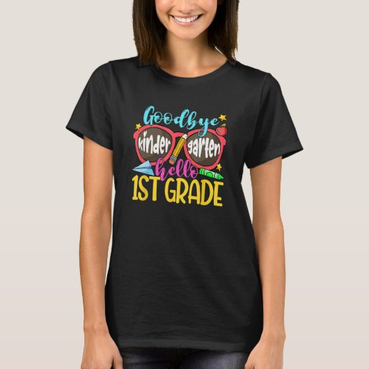 Goodbye Kindergarten Hello First Grade Graduation  T-Shirt (Vorderseite)
