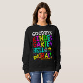 Goodbye Kindergarten Hello Second Grade Graduation Sweatshirt (Vorne ganz)
