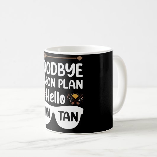 Goodbye Lessingpläne Hallo Suntan Teacher Summer Kaffeetasse (VorderseiteRechts)