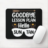 Goodbye Lessingpläne Hallo Suntan Teacher Summer Mousepad (Mit Mouse)