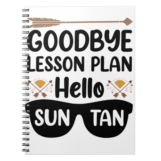 Goodbye Lessingpläne Hallo Suntan Teacher Summer Notizblock (Vorderseite)