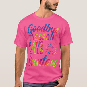 Goodbye Lesson Plan Hallo Sun Tan Letzten Tag Scho T-Shirt
