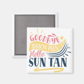 Goodbye Lesson Plan Hallo Sun Tan Magnet (Vorderseite/Rückseite)