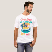 Goodbye Lesson Plan Hallo Sun Tan T-Shirt (Vorne ganz)