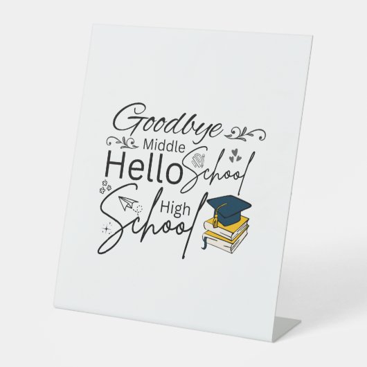 Goodbye Middle School Hello High School Sockelschild (Vorderseite)