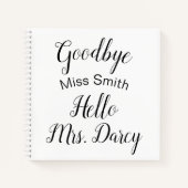 Goodbye Miss Hello Mrs. Personalisiert Guest Book Notizblock (Vorderseite)