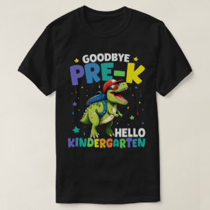 Goodbye Pre-k Abschluss Dinosaur T rex T-Shirt