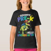 Goodbye Pre-k Abschluss Dinosaur T rex T-Shirt (Vorderseite)