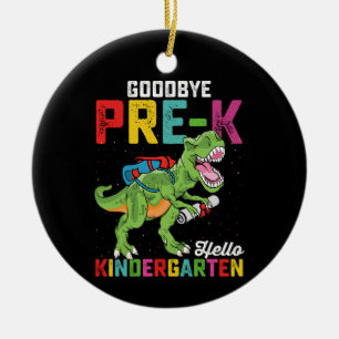 Goodbye Pre K Hello Kindergarten T Rex School Keramik Ornament