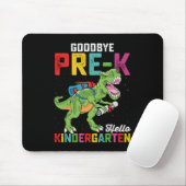 Goodbye Pre K Hello Kindergarten T Rex School Mousepad (Mit Mouse)