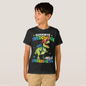 Goodbye Preschool Abschluss Dinosaur T rex T-Shirt (Vorne ganz)