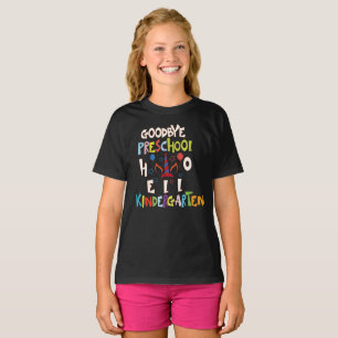Goodbye Preschool Abschluss Hello Kindergarten T-Shirt