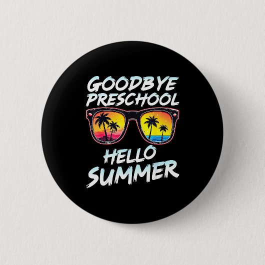 Goodbye Preschool Graduation Tee Teachers Kids Hel Button (Vorderseite)