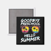 Goodbye Preschool Graduation Tee Teachers Kids Hel Magnet (Vorderseite/Rückseite)